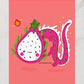 dragon fruit (art print)